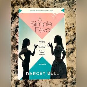 A Simple Favor. A novel by Darcy Bell. Now a major motion picture. Great book.